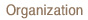 Organization